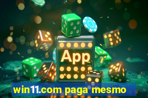 win11.com paga mesmo